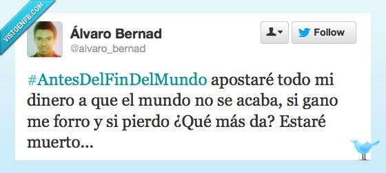 muerto,apuesta,apostar,dinero,fin del mundo,profecía,mayas