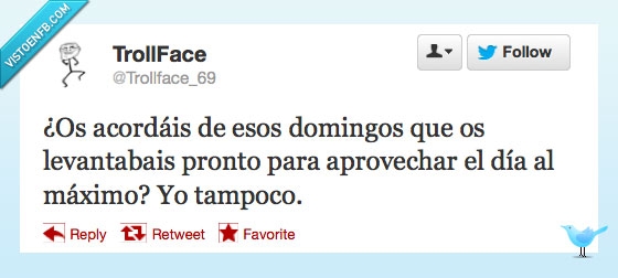 domingos,hacer,cosas,acordais,levantabais,pronto,aprovechar,dia,maximo,tampoco