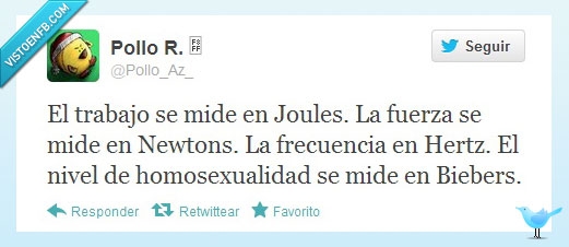 belieber,Bierber,Justin Bieber,fuerza,unidades,medidas,frecuencia,newton,hertz,trabajo,joules