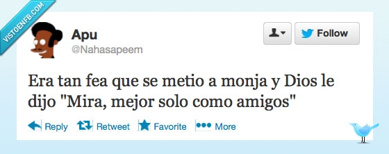 dios,monja,fea,horrible,horrenda,como,amigos,mejor,para,dos,twitter,apu