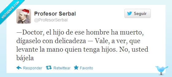 doctor,delicadeza,hijo,mano,levantar,levante,baje,bajar,muerto