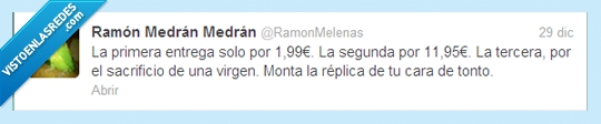 virgen,. replica,sacrificio,tercera,dinero,segunda,cara,solo,primera,entrega,tonto,timo