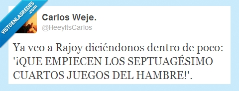 españa,rajoy,los juegos del hambre,futuro,empiecen