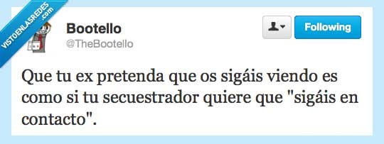 pretender,pretenda,ex,sigais,seguir,viendo,secuestrador,contacto