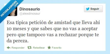 Petición,Amistad,Pereza,Rechazar,Aceptar,Meses,10