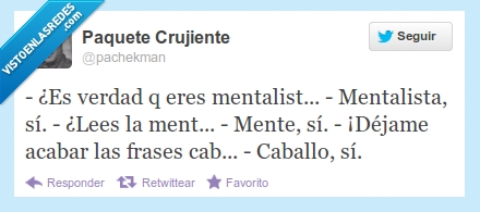 Mentalista,Frases,Acabar,Caballo,Cabrón,timo,falso