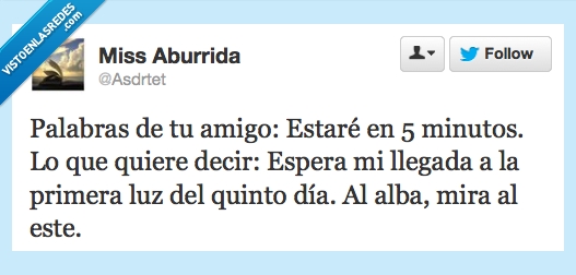 twitter,gandalf,este,alba,amigos impuntuales,tardar,cinco,minutos,llegada,espera,tarde