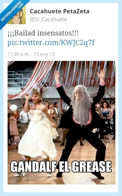 Gandalf,Grease,Bailar,cris,travolta,bailad,insensatos