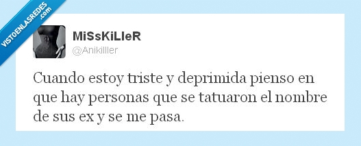 tatuaron,personas,pienso,deprimida,triste,tatuar,tatuaje,nombre,ex,pasa