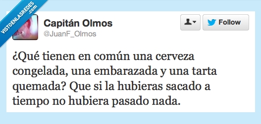 común,cosas,juanf_olmos,twitter,quemada,congelada,tarta,embarazada,cerveza,arguiñano,chiste