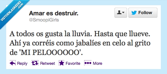 todos,gusta,lluvia,llueve,pelo,correis,correr,jabali,celo,grito,encrespa