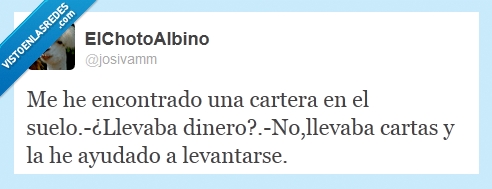 levantarse,dinero,lleva,suelo,cartas,cartera