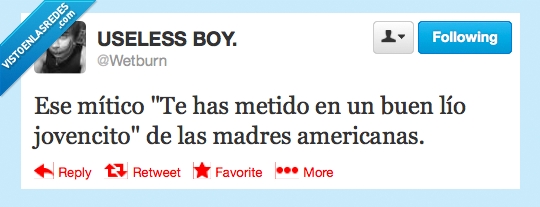 America,frase,twitter,wetburn,metido,buen,lio,jovencito,madre,americana