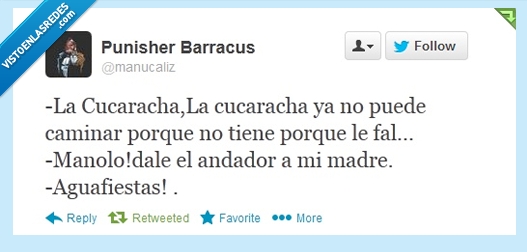 cucaracha,tweet,chiste,andador,aguafiestas,madre,suegra,caminar