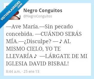 ave maria,iglesia,cura,david bisbal,seras mia,cielo,largate