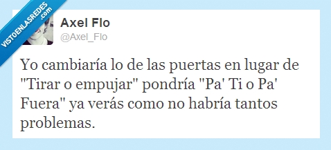 Puerta,tirar,empujar,modernizar,pa ti,pa fuera