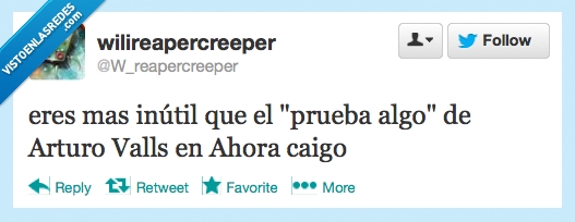 ahora caigo,Arturo Valls,inútil,prueba,algo