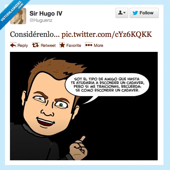 esconder,twitter,amigo,cadáver,enterrar,traicionar