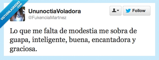 graciosa,Modestia,guapa,inteligente,modesta,buena,encantadora