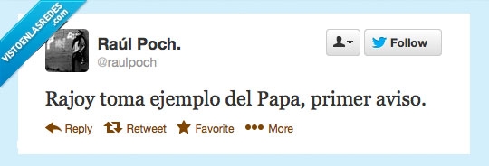Aviso,Rajoy,Abandono,Papa,Twitter