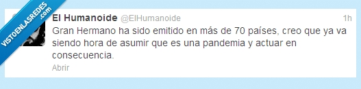 pandemia,epidemia,muchos,70,paises,elhumanoide,Gran Hermano