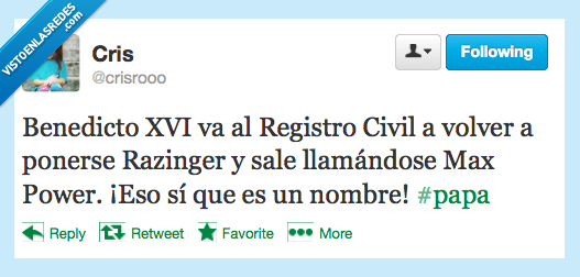 max power,benedicto,razinger,papa,dimision,volver,nuevo,nombre