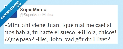 sueco,qué mal me cae,twitter,hablar,hacer,idioma