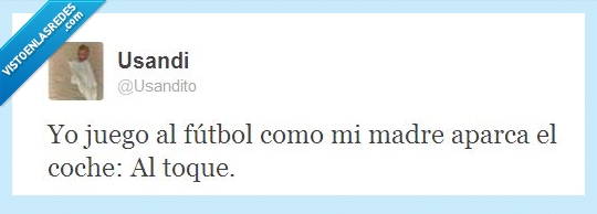 aparcar,futbol,toque,tocar,madre