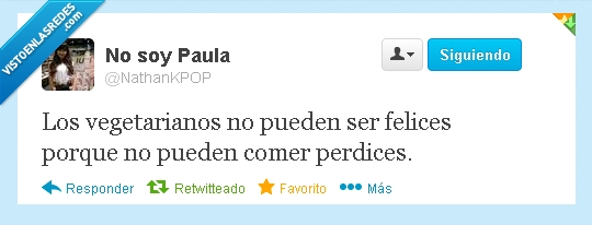perdices,vegetarianos,infelices,comer,prohibido,felicidad