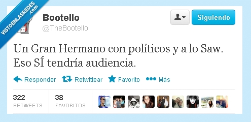 saw,gran hermano,politicos,bootello