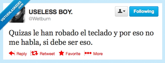 obsesion,teclado,robar,twitter,wetburn