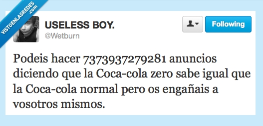 twitter,wetburn,verdad,cocacola,zero,normal,sabe,sabor,igual,mentira