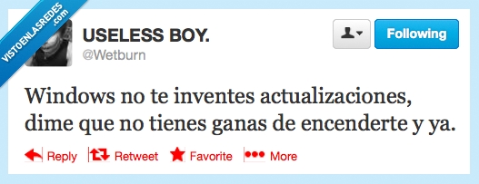 windows,mierda,actualizaciones,twitter,wetburn