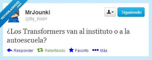 existenciales,dudas,autoescuela,Transformer,instituto