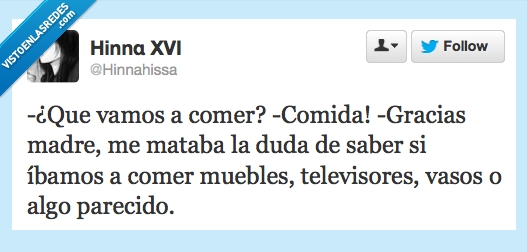 comer,muebles,vasos,madre,comida,duda,incertidumbre,mataba