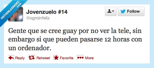 tele,pc,gente,modernos,hipocritas,hora,delante,cree,guay