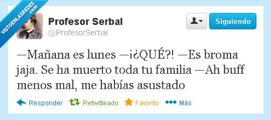 Lunes,Broma,Familia,Muertos,Susto