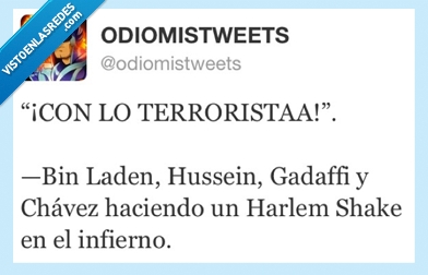 twitter,Harlem shake,chavez,laden,gadaffi,infierno
