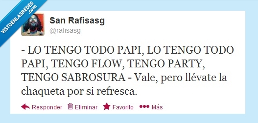 lo,tengo,todo,papi,chaqueta,refresca,vuelta,hija