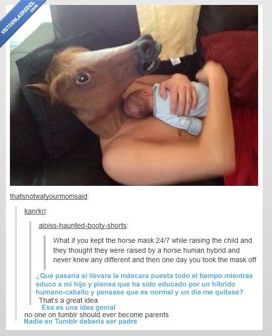 bebe,mascara,educar,hijo,caballo,tumblr,padre,hibrido