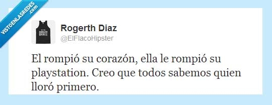 primero,lloró,quien,sabemos,todos,que,Creo,playstation,le,ella,corazón,su,rompió,El