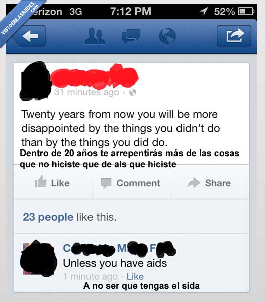 arrepentir,cosa,hecho,hiciste,sida