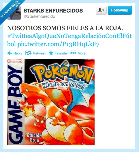 pokemon,#twwiteaalgoquenotengaqueverconelfutbol,starkenfurecido,fieles a las roja,cachondo,rojo