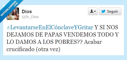 conclave,dios,twitter,gritar,troll,crucificado,otra,vez