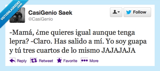 hija,leprosa,mismo,cuartos,tres,guapa,igual,quieres,mama,querer