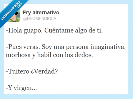 tuit,tweet,virgen,cita,respuesta,ligar,habil