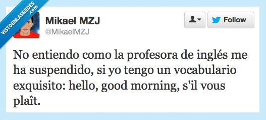 entiendo,entender,profesora,ingles,suspendido,suspender,suspenso,vocabulario,exquisito,hello,good morning,frances