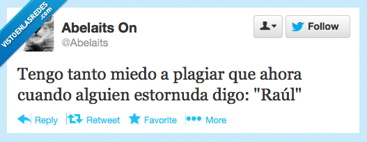 jesus,raul,estornudo,estornuda,plagiar,miedo