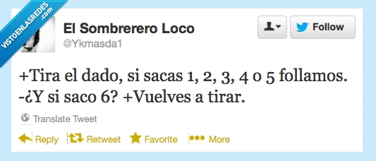 volver,seis,indirecta,cuelves,tirar,dado