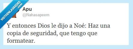 dios,formatear,noe,dijo,copia de seguridad,arca,diluvio